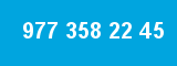 977 358 22 45